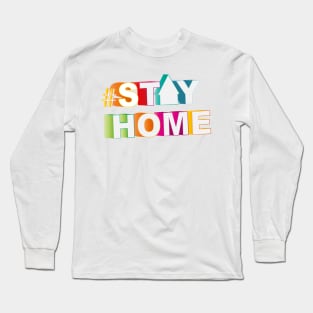 Stay home typography Long Sleeve T-Shirt